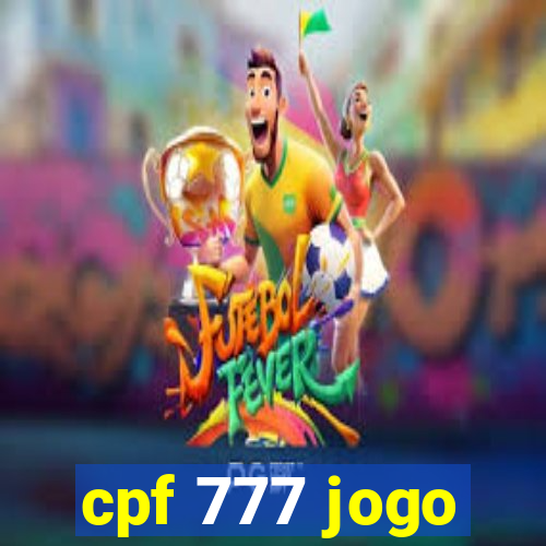 cpf 777 jogo